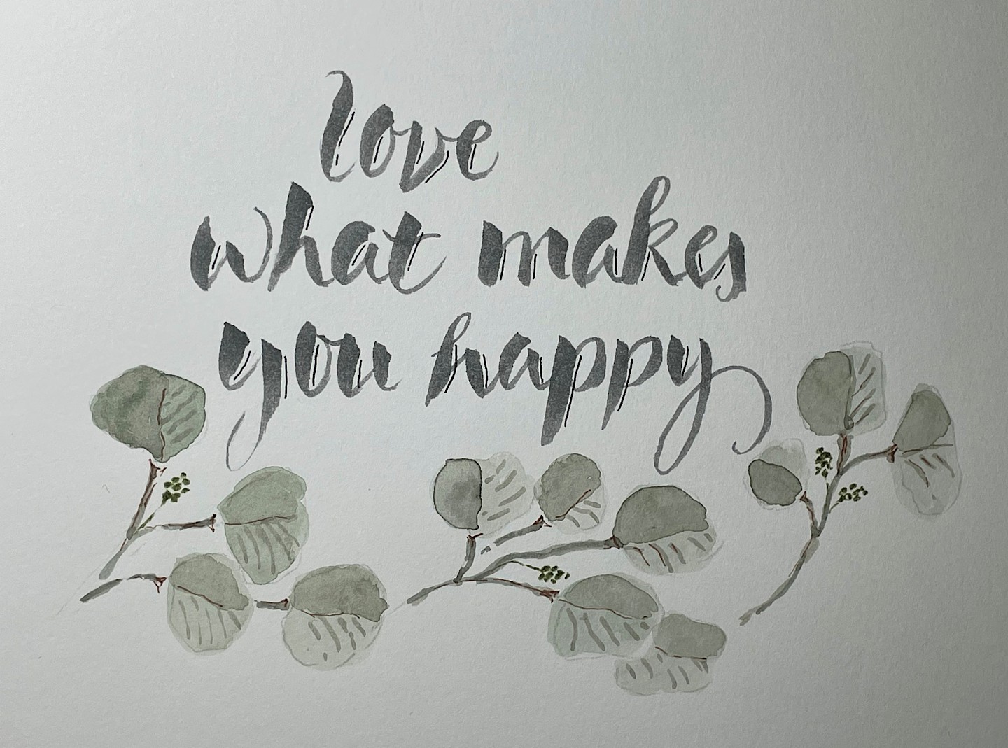 Love what makes you happy
